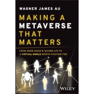 Making A Metaverse That Matters Year:2023 ISBN:9781394155811