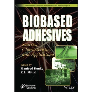 Biobased Adhesives - Sources, Characteristics, and Applications Year:2023 ISBN:9781394174638