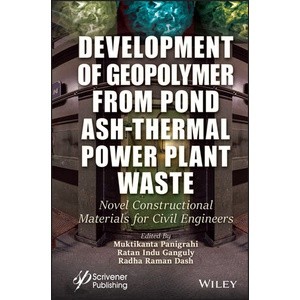 Development of Geopolymer From Pond ash-Thermal Power Plant Waste … Year:2023 ISBN:9781394166527