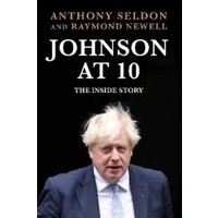 Johnson at 10 : The inside Story: the Instant Sunday Times Bestseller [Hardcover]