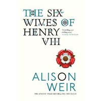 The Six Wives of Henry VIII : Find out the truth about Henry VIII's wives [Paperback]
