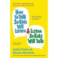 How to Talk So Kids Will Listen and Listen So Kids Will Talk (30TH) [Paperback]