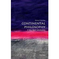 Continental Philosophy : A Very Short Introduction (Very Short Introductions)