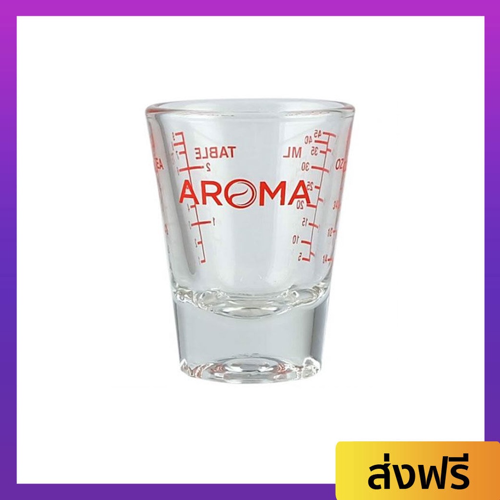 แก้วตวง Aroma ขนาด 1.5 oz สำหรับตวงนมข้นหวาน - แก้วช๊อต