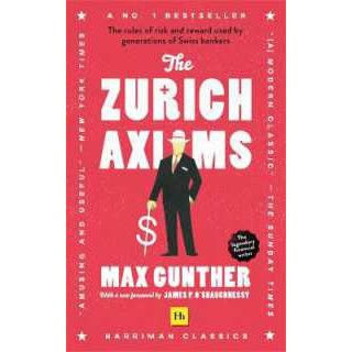 The the Zurich Axioms : (Harriman Classics) [Paperback]