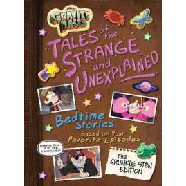 Gravity Falls: Gravity Falls: Tales of the Strange and Unexplained : (Bedtime Stories Based on Your 