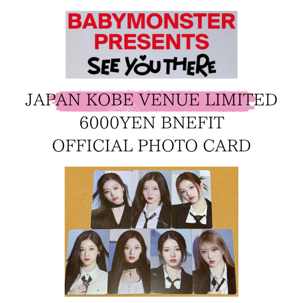 BABYMONSTER KOBE SEE YOU THERE FINAL 6000YEN BENEFIT OFFICIAL PHOTO CARD / RUKA PHARITA ASA AHYEON R