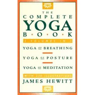 The Complete Yoga Book : Yoga of Breathing, Yoga of Posture, Yoga of Meditation [Paperback]