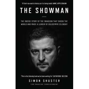 The Showman : The inside Story That Made a War Leader of Volodymyr Zelensky [Paperback]