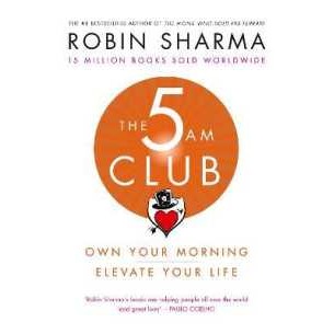 The 5 AM Club : Own Your Morning. Elevate Your Life. [Paperback]