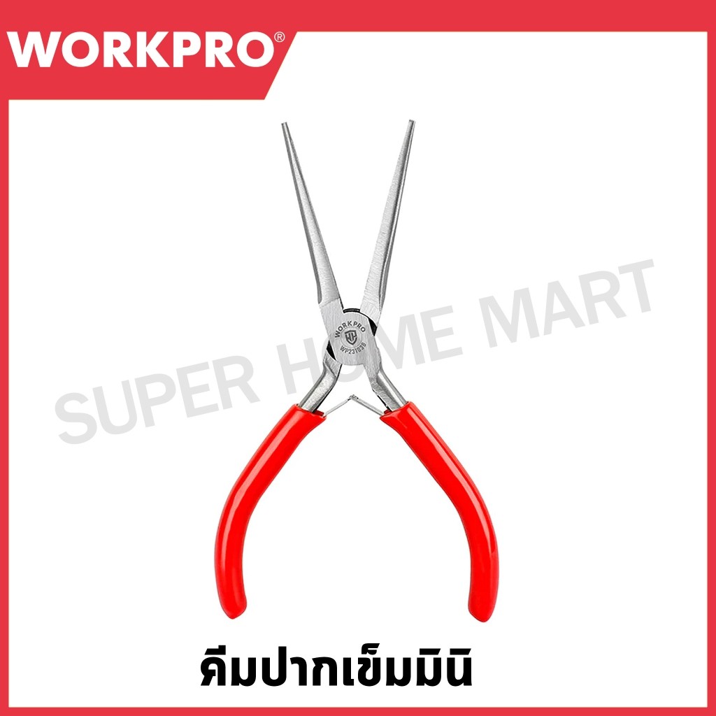 Workpro คีมปากจิ้งจก คีมปากแหลม คีมตัดปากเฉียง คีมปากเข็ม คีมปลายงอ รุ่น WP231034 WP231035 WP231036 WP231038 WP231039