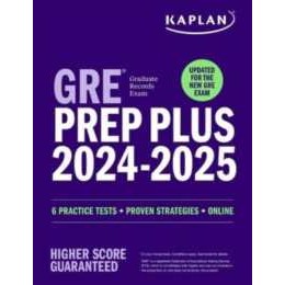 GRE Prep Plus 2024-2025: Your Ultimate Guide to GRE Success (Kaplan Test Prep) [Paperback]