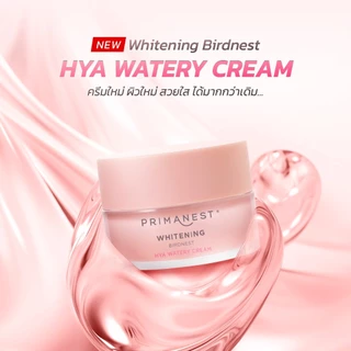 PrimaNest Whitening Birdnest HYA Watery Cream 30 g พรีมาเนสท์ ไวท์เทนนิ่ง ไฮยา วอเทอรี่ ครีม