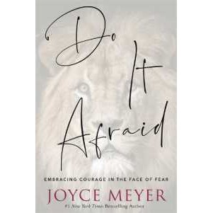 Do It Afraid : Embracing Courage in the Face of Fear [Paperback]
