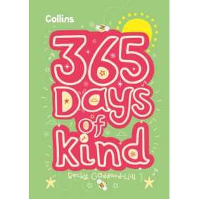 365 Days of Kind : Quotes, Affirmations and Activities to Encourage Children to be Kind Every Day [H