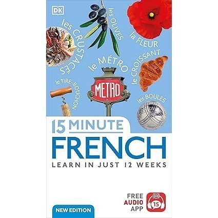 Asia Books หนังสือภาษาอังกฤษ DK 15-MINUTE FRENCH: LEARN IN JUST 12 WEEKS