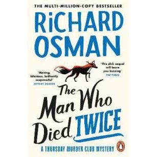 The Man Who Died Twice : (The Thursday Murder Club 2) (The Thursday Murder Club) [Paperback]
