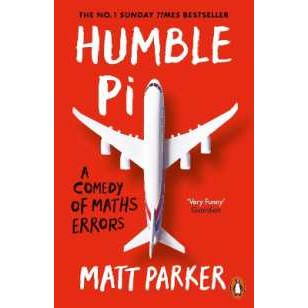 Humble Pi : A Comedy of Maths Errors [Paperback]