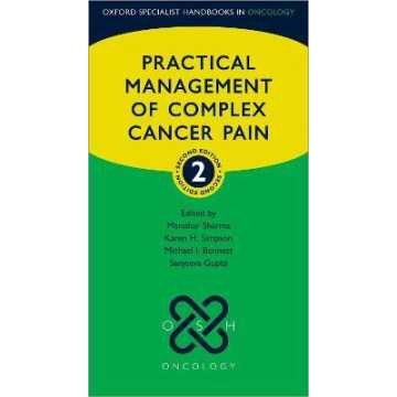 Practical Management of Complex Cancer Pain (Oxford Specialist Handbooks in Oncology) (2ND) [Paperba