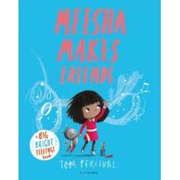 Meesha Makes Friends : A Big Bright Feelings Book (Big Bright Feelings) [Paperback]