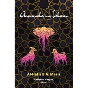 Animals in Islam : Masri'S Book and Scholarly Reflections [Paperback]