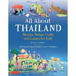 All about Thailand : Stories, Songs, Crafts and Games for Kids [Hardcover]