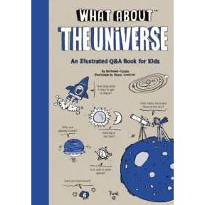 What About: the Universe (What about) [Hardcover]