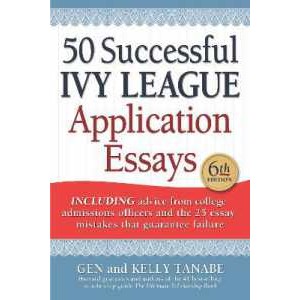 50 Successful Ivy League Application Essays (6TH) [Paperback]