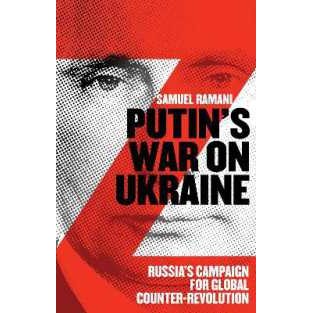 Putin's War on Ukraine : Russia's Campaign for Global Counter-Revolution [Paperback]