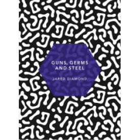 Guns, Germs and Steel : (Patterns of Life) (Patterns of Life) [Paperback]