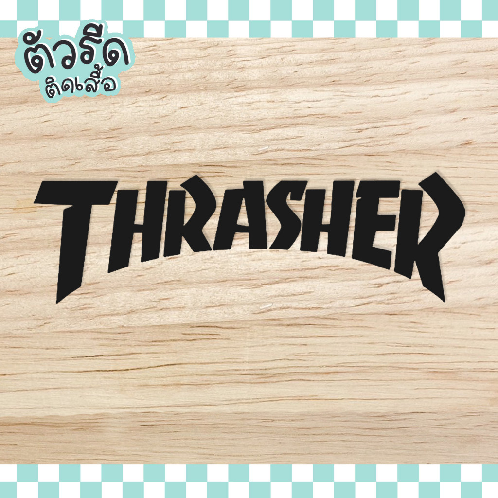 ตัวรีด thrasher แทรชเชอร์ DIY รีดได้ทุกเนื้อผ้า street wear
