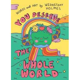 You Deserve the Whole World [Hardcover]