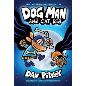Dog Man 4: Dog Man and Cat Kid [Hardcover]