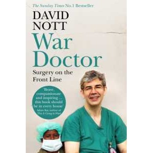 War Doctor : Surgery on the Front Line [Paperback]