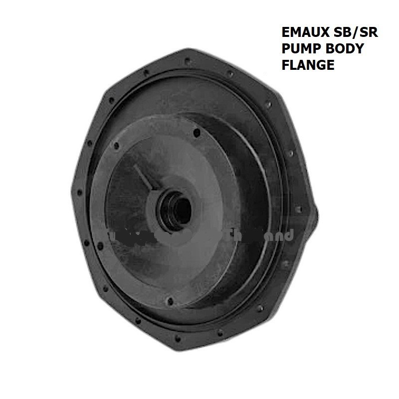 อะไหล่ Emaux SB SR Body Flange ปั้ม SB10 SB15 SB210 SB30 SR10 SR15 SR20 SR30 Spare parts Body Emaux 