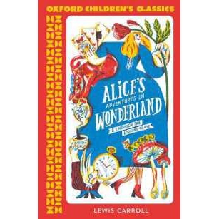 Oxford Children's Classics: Alice's Adventures in Wonderland [Paperback]