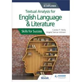 Textual analysis for English Language and Literature for the IB Diploma : Skills for Success [Paperb