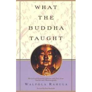 What the Buddha Taught : Revised and Expanded Edition with T…