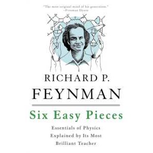 Six Easy Pieces : Essentials of Physics Explained by Its Most Brilliant Teacher (4TH) [Paperback]