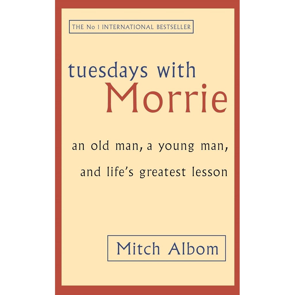 หนังสืออังกฤษใหม่ Tuesdays with Morrie : An old man, a young man, and life's greatest lesson [Paperb