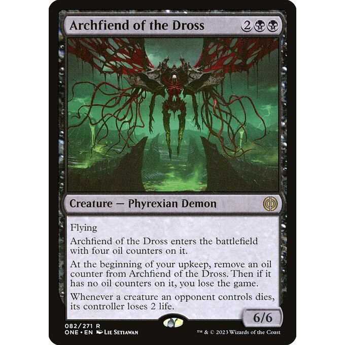 [Phyrexia All Will Be One] - [ONE] - (R) -[Archfiend of the Dross] - [2023]