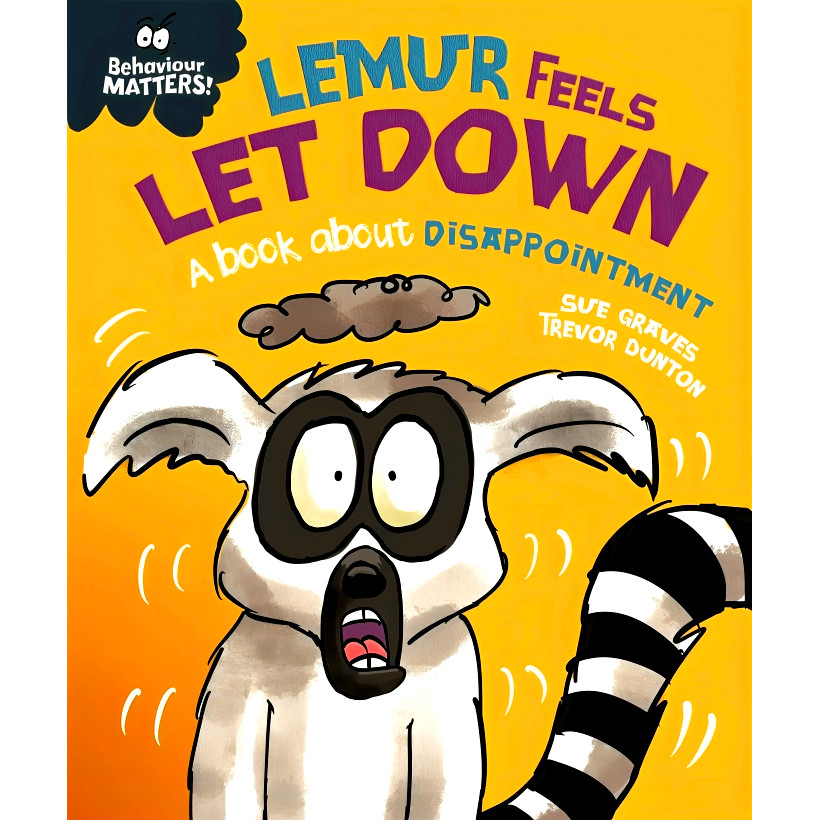 BBW หนังสือ Behaviour Matters: Lemur Feels Let Down - A Book About Disappointment By Sue Graves ISBN: 9781445179902
