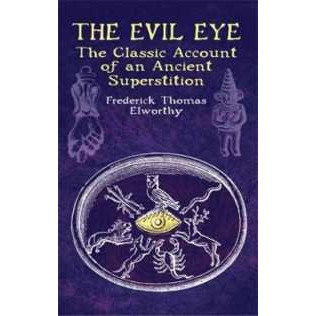 The Evil Eye : The Classic Account of an Ancient Superstition (Dover Occult) [Paperback]