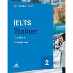 IELTS Trainer 2 Academic Six Practice Tests without Answers with Downloadable Audio (PAP/PSC) [Paper
