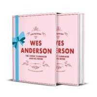 Wes Anderson : The Iconic Filmmaker and his Work (Iconic Filmmakers Series) [Hardcover]