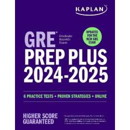 GRE Prep Plus 2024-2025: Your Ultimate Guide to GRE Success (Kaplan Test Prep) [Paperback]