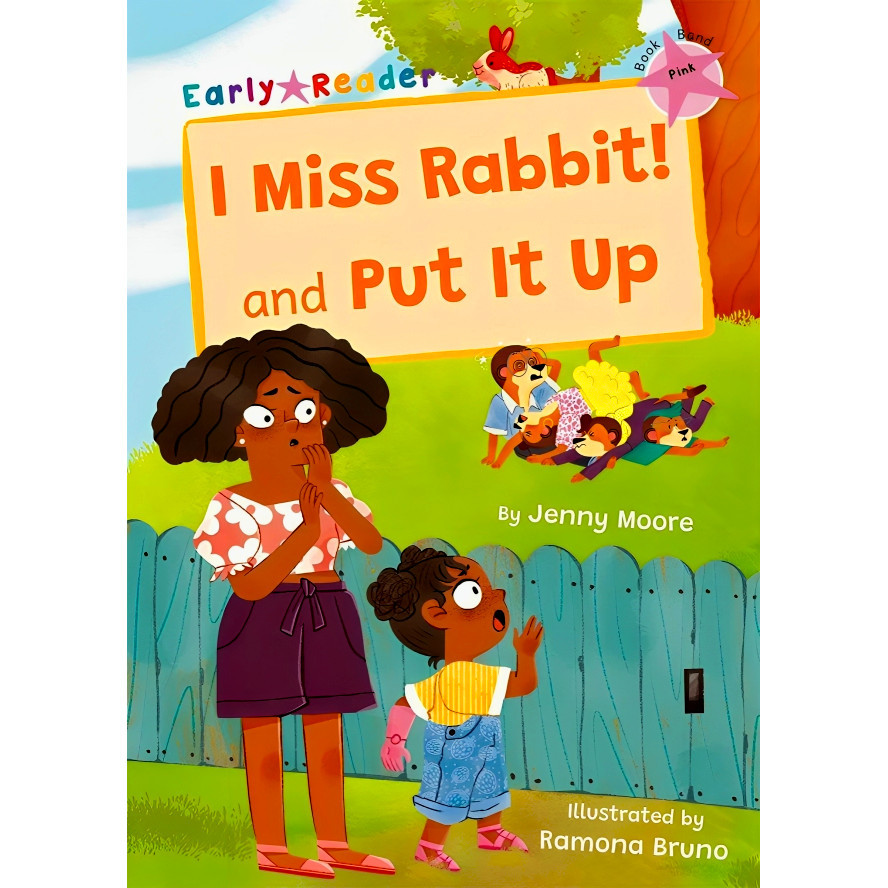 BBW หนังสือ Early Reader Pink: I Miss Rabbit! And Put It Up ISBN: 9781848869240