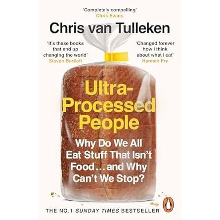 Asia Books หนังสือภาษาอังกฤษ ULTRA-PROCESSED PEOPLE: WHY DO WE ALL EAT STUFF THAT ISN'T FOOD ... AND
