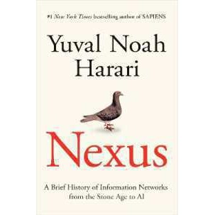 Nexus : A Brief History of Information Networks from the Stone Age to AI (Export ed.) [Paperback]