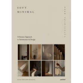 Soft Minimal : Norm Architects: A Sensory Approach to Architecture and Design (5. Aufl. 2022. 288 S.